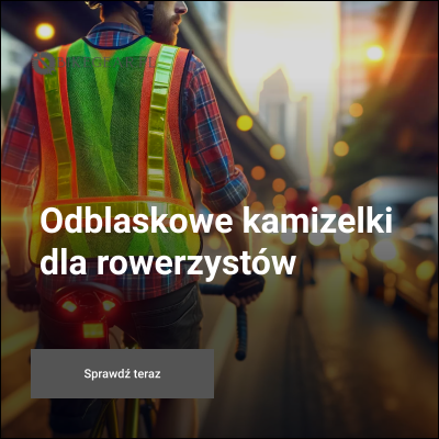 Odblaskowe kamizelki dla rowerzystów